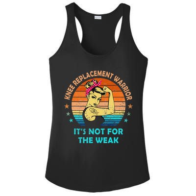 Knee Replacement Warrior ItS Not For The Weak Strong Ladies PosiCharge Competitor Racerback Tank