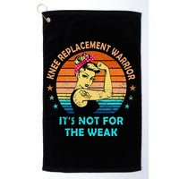 Knee Replacement Warrior ItS Not For The Weak Strong Golf Towel