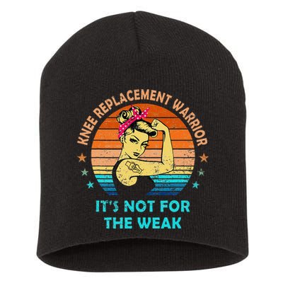 Knee Replacement Warrior ItS Not For The Weak Strong Short Acrylic Beanie