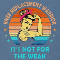 Knee Replacement Warrior ItS Not For The Weak Strong Garment-Dyed Sweatshirt
