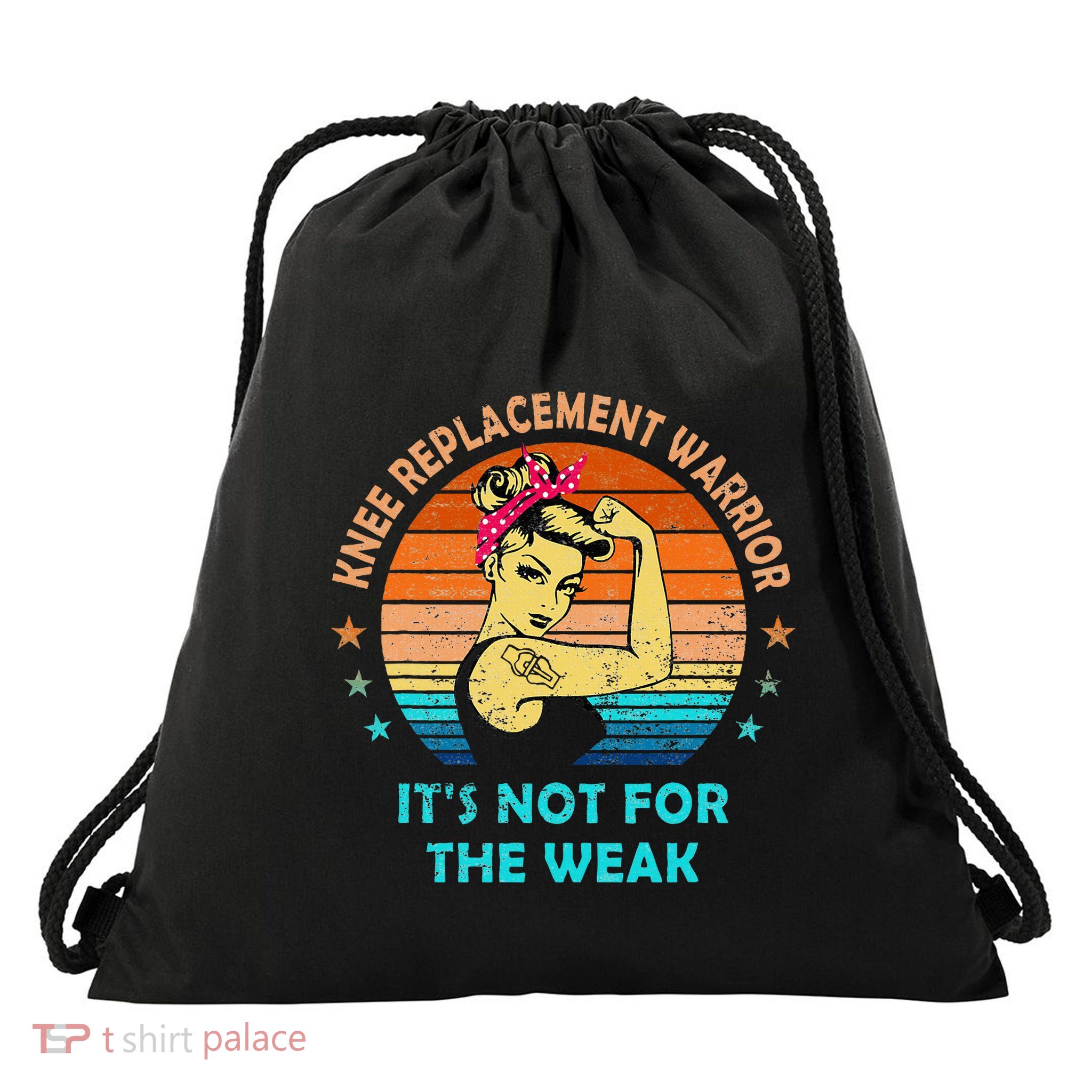 Knee Replacement Warrior ItS Not For The Weak Strong Women Drawstring Bag