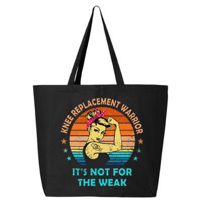 Knee Replacement Warrior ItS Not For The Weak Strong Women 25L Jumbo Tote