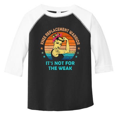 Knee Replacement Warrior ItS Not For The Weak Strong Women Toddler Fine Jersey T-Shirt