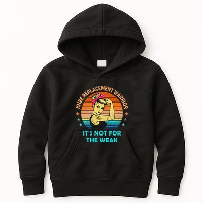 Knee Replacement Warrior ItS Not For The Weak Strong Women Kids Hoodie