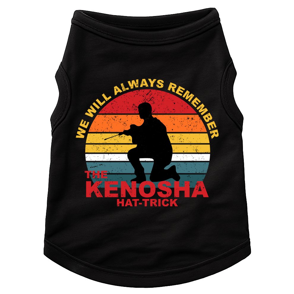 Kyle Rittenhouse We Will Always Remember The Kenosha Hat Trick Doggie Tank