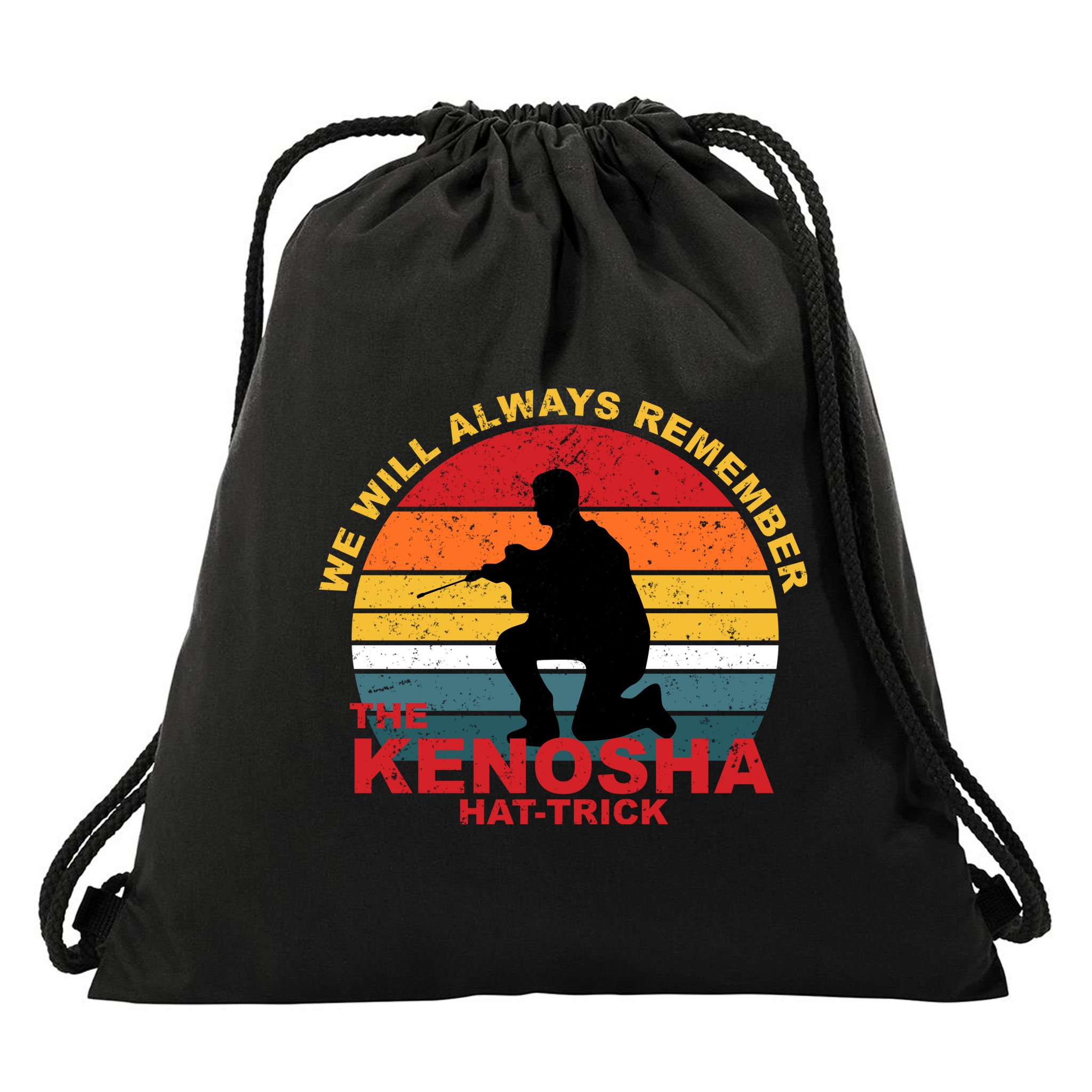Kyle Rittenhouse We Will Always Remember The Kenosha Hat Trick Drawstring Bag