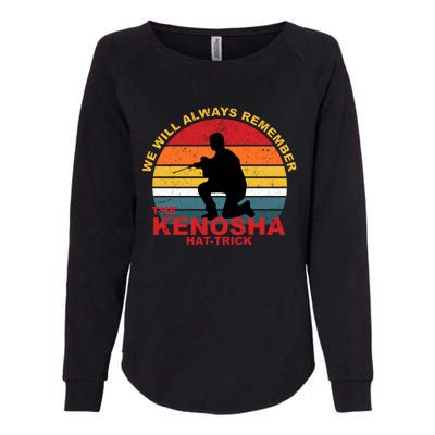 Kyle Rittenhouse We Will Always Remember The Kenosha Hat Trick Womens California Wash Sweatshirt