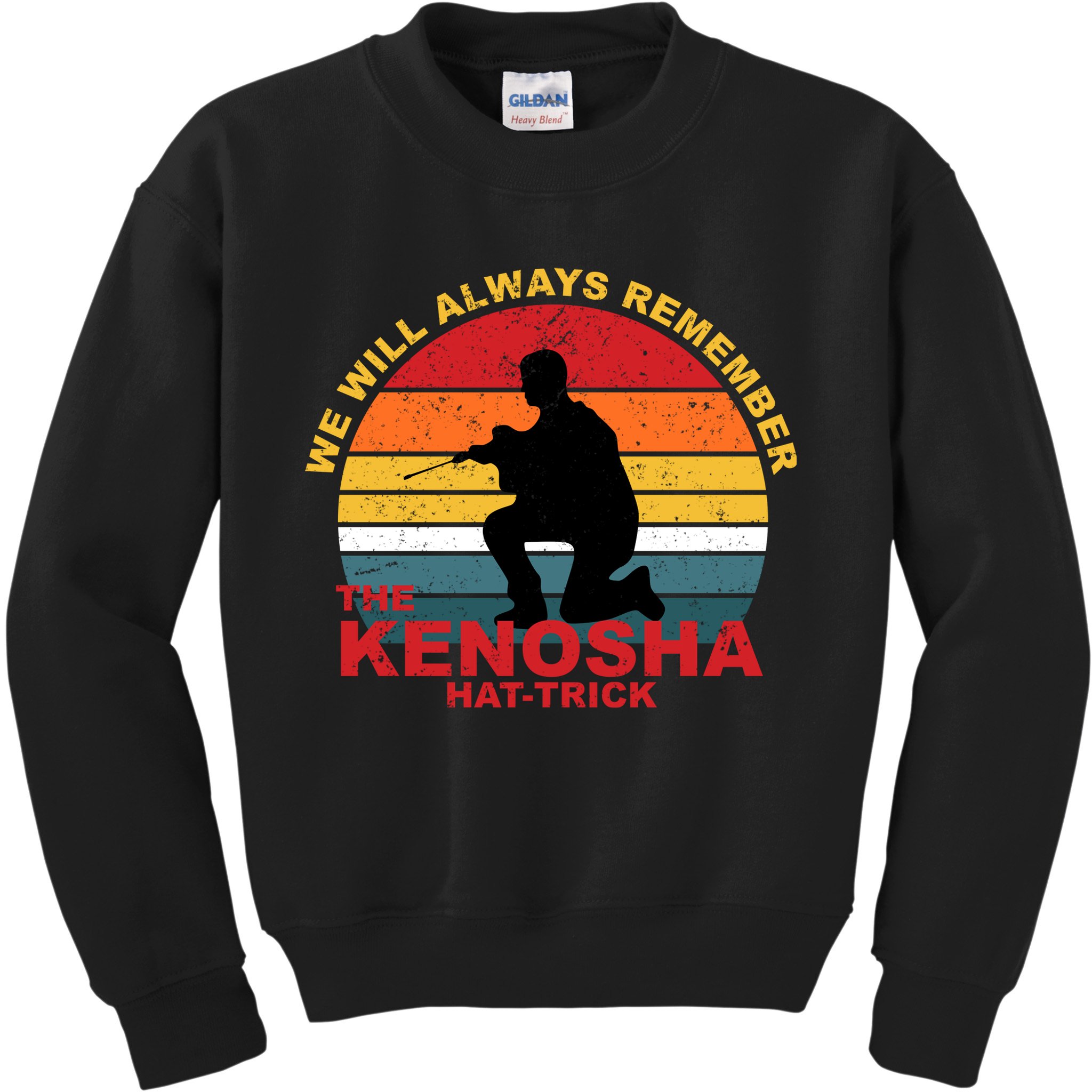 Kyle Rittenhouse We Will Always Remember The Kenosha Hat Trick Kids Sweatshirt