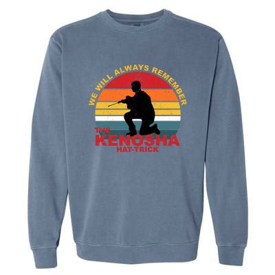 Kyle Rittenhouse We Will Always Remember The Kenosha Hat Trick Garment-Dyed Sweatshirt