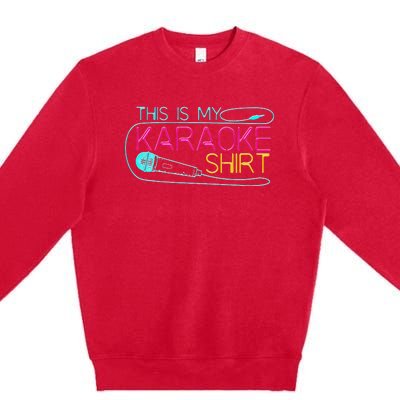 Karaoke Singer 80s Retro This Is My Karaoke Premium Crewneck Sweatshirt