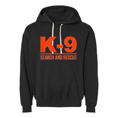 K9 Search And Rescue Sar Emergency Search Team Uniform Garment-Dyed Fleece Hoodie