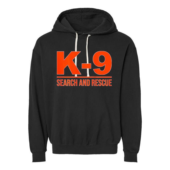 K9 Search And Rescue Sar Emergency Search Team Uniform Garment-Dyed Fleece Hoodie