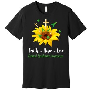 Kabuki Syndrome Awareness Faith Hope Love Sunflower Premium T-Shirt