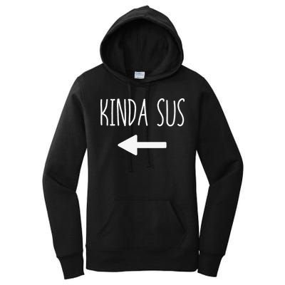 Kinda Sus Arrow Gaming Meme Matching Halloween Costume Funny Women's Pullover Hoodie