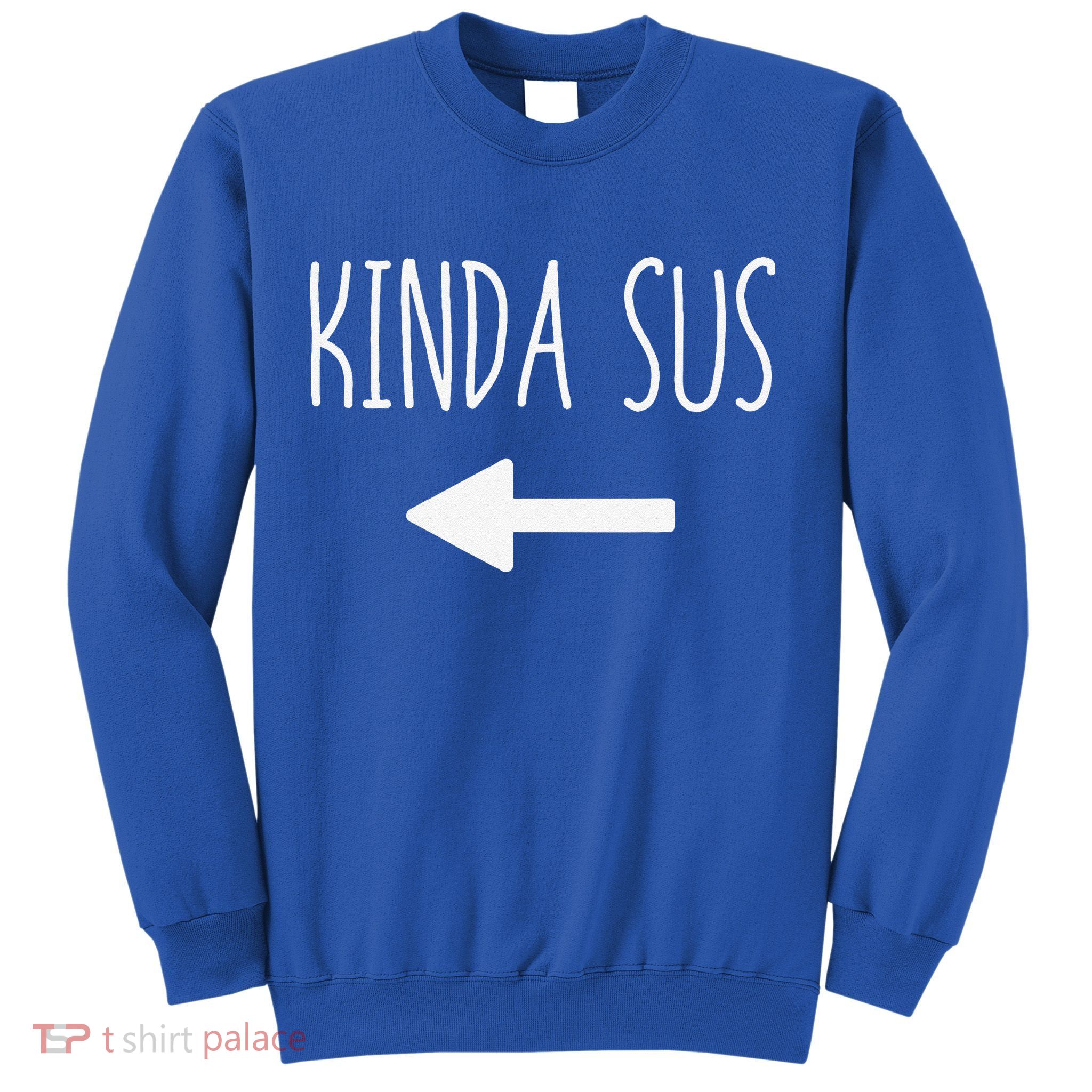 Kinda Sus Arrow Gaming Meme Matching Halloween Costume Funny Sweatshirt
