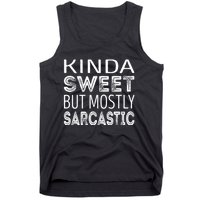 Kinda Sweet But Mostly Sarcastic Tank Top