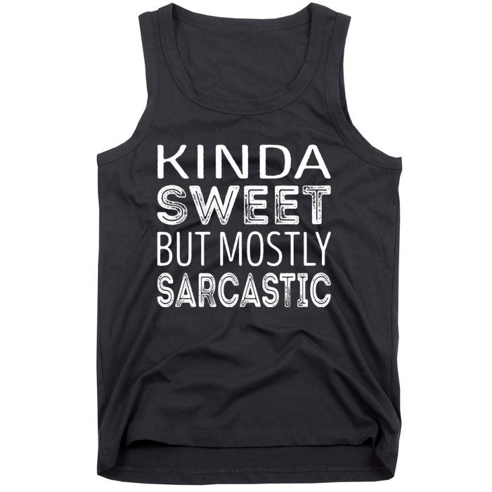 Kinda Sweet But Mostly Sarcastic Tank Top