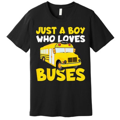 Kids School Bus Costume Just A Who Loves Buses Premium T-Shirt