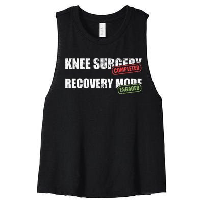 Knee Surgery Completed Recovery Mode Knee Replacement Women's Racerback Cropped Tank