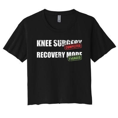 Knee Surgery Completed Recovery Mode Knee Replacement Women's Crop Top Tee