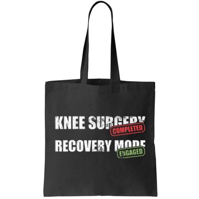 Knee Surgery Completed Recovery Mode Knee Replacement Tote Bag