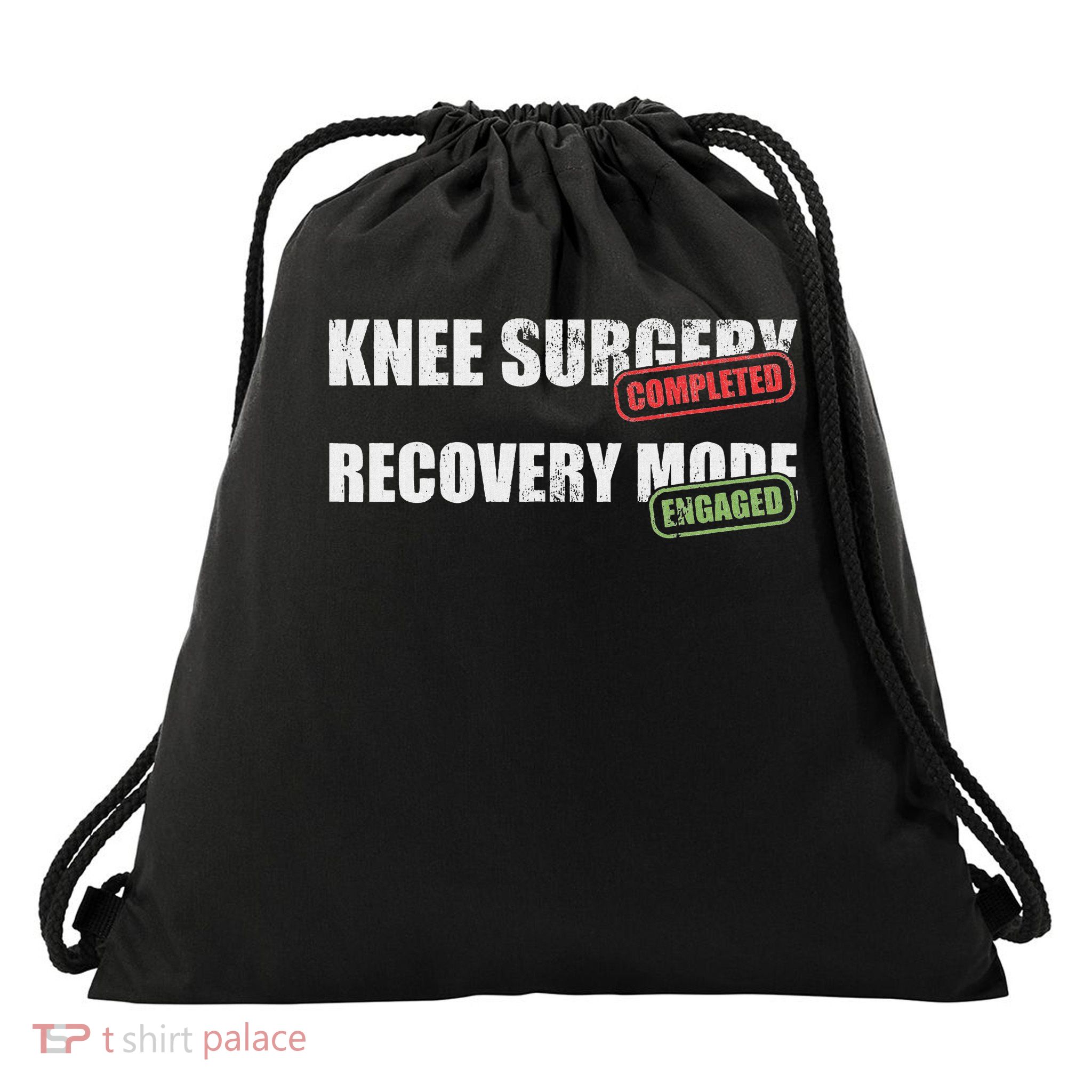 Knee Surgery Completed Recovery Mode Knee Replacement Drawstring Bag