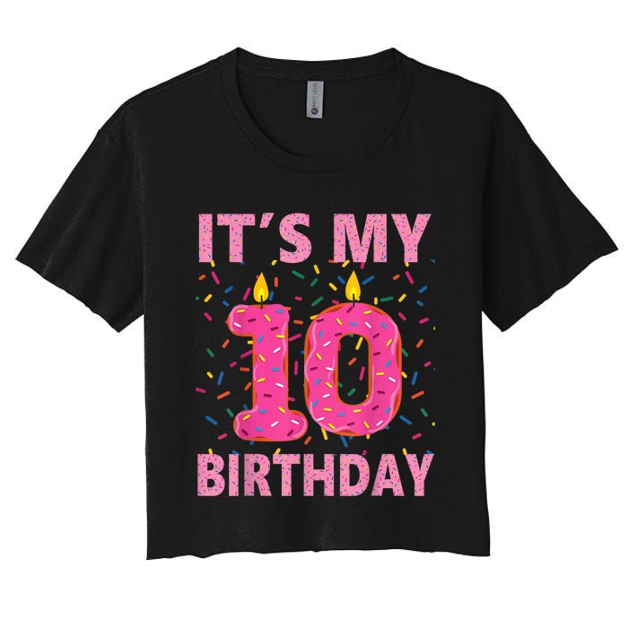 K.i.d.s Sweet donut It's My 10th Birthday Shirt 10 Yrs Old Gift Women's Crop Top Tee