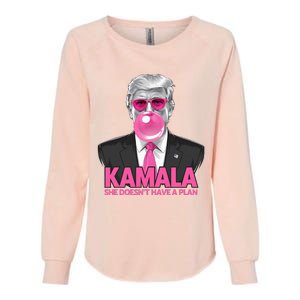 Kamala She Doesn’T Have A Plan Donald Trump Womens California Wash Sweatshirt