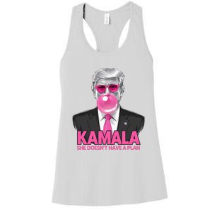 Kamala She Doesn’T Have A Plan Donald Trump Women's Racerback Tank