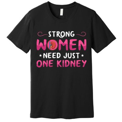 Kidney Surgery Design For Your Kidney Donor Wife Premium T-Shirt