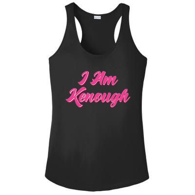 Kenough Selflove Funny Quote Im Kenough Ladies PosiCharge Competitor Racerback Tank