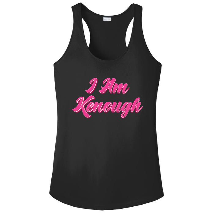 Kenough Selflove Funny Quote Im Kenough Ladies PosiCharge Competitor Racerback Tank