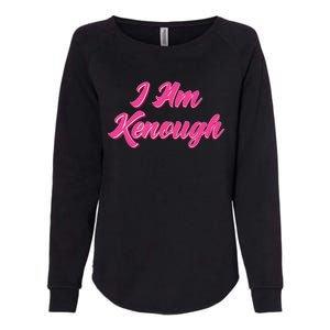 Kenough Selflove Funny Quote Im Kenough Womens California Wash Sweatshirt