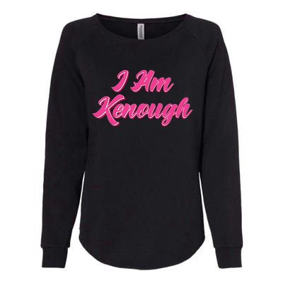 Kenough Selflove Funny Quote Im Kenough Womens California Wash Sweatshirt