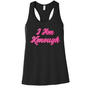 Kenough Selflove Funny Quote Im Kenough Women's Racerback Tank