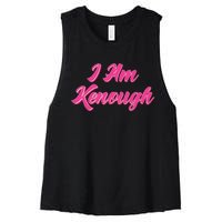 Kenough Selflove Funny Quote Im Kenough Women's Racerback Cropped Tank