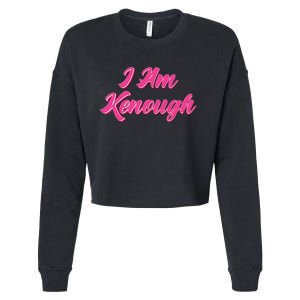 Kenough Selflove Funny Quote Im Kenough Cropped Pullover Crew