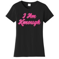 Kenough Selflove Funny Quote Im Kenough Women's T-Shirt