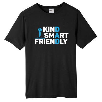 Kind Smart Friendly Dad Papa Best Daddy Ever Fathers Day Cute Gift Tall Fusion ChromaSoft Performance T-Shirt