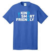 Kind Smart Friendly Dad Papa Best Daddy Ever Fathers Day Cute Gift Tall T-Shirt