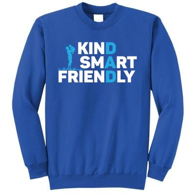 Kind Smart Friendly Dad Papa Best Daddy Ever Fathers Day Cute Gift Tall Sweatshirt