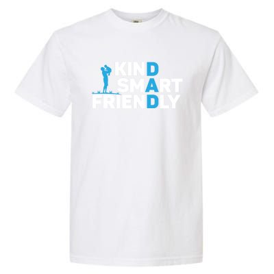 Kind Smart Friendly Dad Papa Best Daddy Ever Fathers Day Cute Gift Garment-Dyed Heavyweight T-Shirt