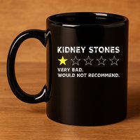 Kidney Stones Get Well Soon Recovery 11oz C Handle Ceramic Mug