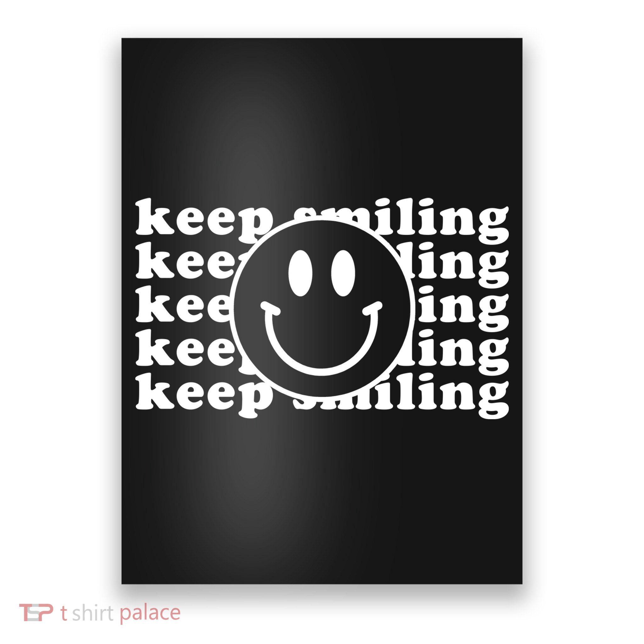 Keep Smiling Happy Face Poster