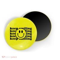 Keep Smiling Happy Face Magnet