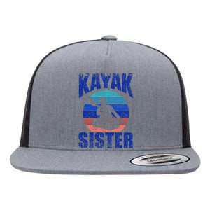 Kayak Sister Hobby Kayaking Kayakist Kayaks Gift Flat Bill Trucker Hat