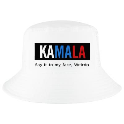 Kamala Say It To My Face Weirdo Cool Comfort Performance Bucket Hat