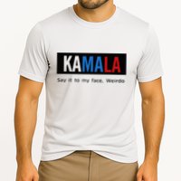 Kamala Say It To My Face Weirdo Cooling Performance Crew T-Shirt