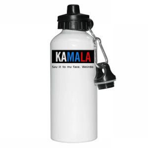 Kamala Say It To My Face Weirdo Aluminum Water Bottle