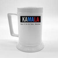 Kamala Say It To My Face Weirdo Beer Stein